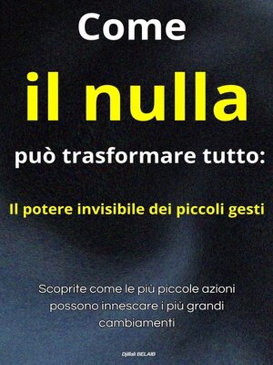cover image of Come il nulla può trasformare tutto